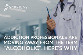 Addiction Professionals Are Moving Away From The Term “Alcoholic” – Here’s Why